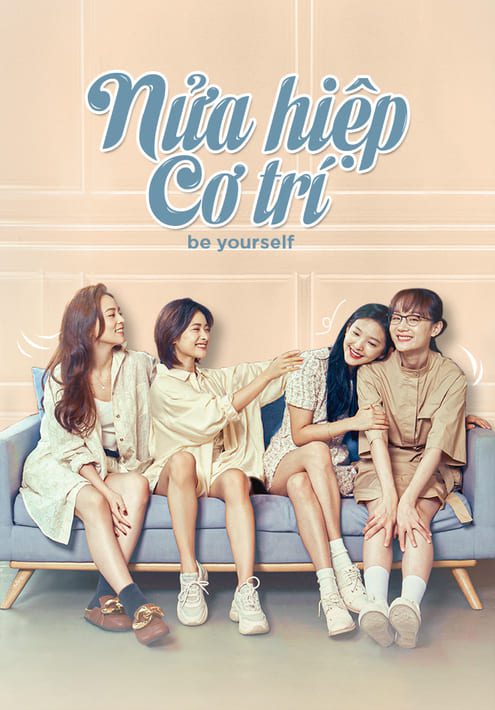 Nửa Hiệp Cơ Trí (Be Yourself - 2021)