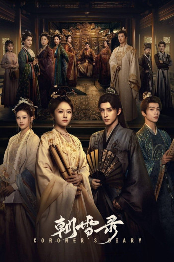 Triều Tuyết Lục (Coroner's Diary) - 2025