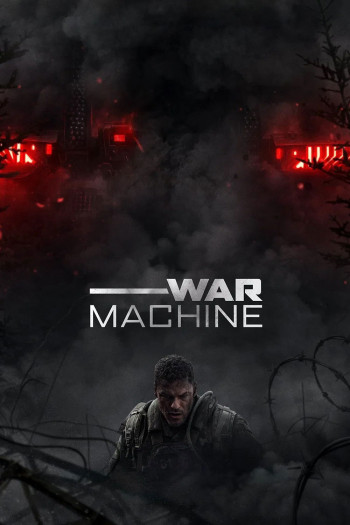 co-may-chien-tranh-vietsub-thuyet-minh Cỗ Máy Chiến Tranh | War Machine 2026