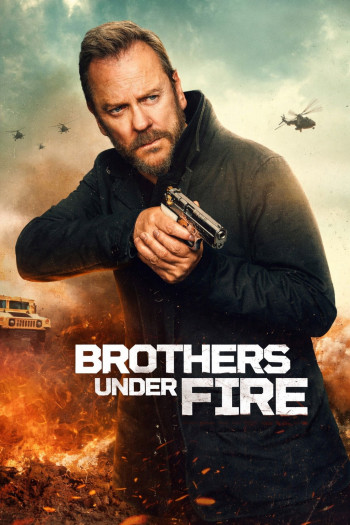 brothers-under-fire-vietsub-thuyet-minh Anh Em Dưới Làn Đạn | Brothers Under Fire 2026