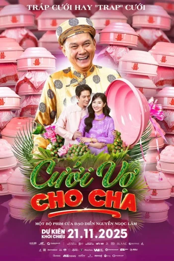 cuoi-vo-cho-cha-vietsub-thuyet-minh Cưới Vợ Cho Cha (Father Of The Groom 2025)