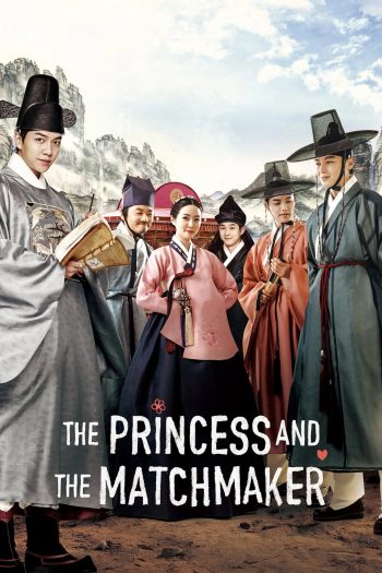 Công Chúa Và Chàng Mai (The Princess And The Matchmaker 2018)